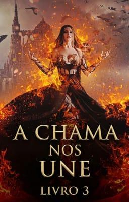 Cover image for A Chama nos Une Livro 3