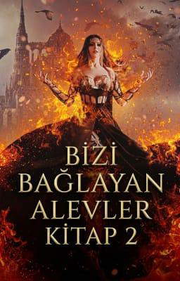 Bizi Bağlayan Alevler Kitap 2