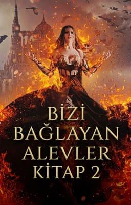 Bizi Bağlayan Alevler Kitap 2