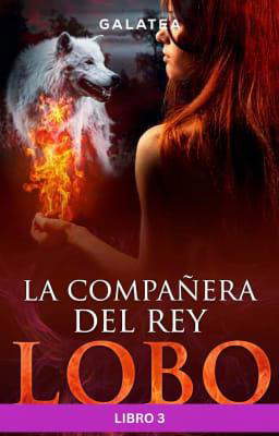 La compañera del Rey Lobo Libro 3