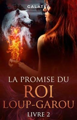 Cover image for La Promise du Roi Loup-Garou Livre 2