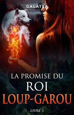 La Promise du Roi Loup-Garou Tome 3