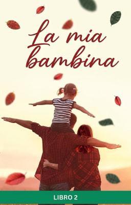 Cover image for La mia bambina Libro 2