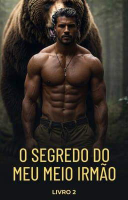 O Segredo do meu Meio Irmão Livro 2