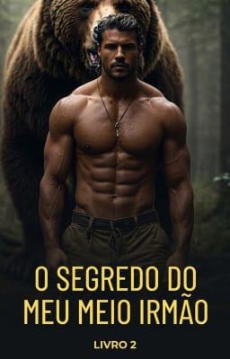 O Segredo do meu Meio Irmão Livro 2