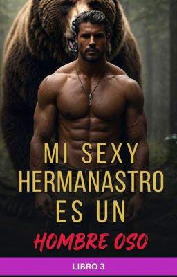 Mi sexy hermanastro es un hombre oso Libro 3