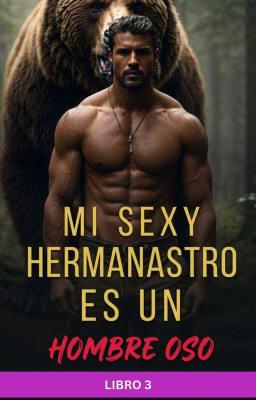 Mi sexy hermanastro es un hombre oso Libro 3