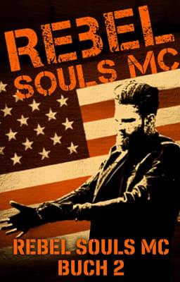 Rebel Souls MC (Deutsch) Buch 2