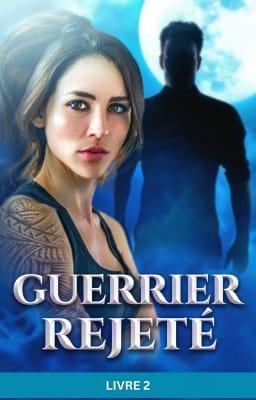 Cover image for Guerrier Rejeté Livre 2