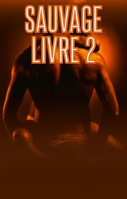 Sauvage Tome 2