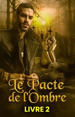 Cover image for Le Pacte de l'Ombre Livre 2