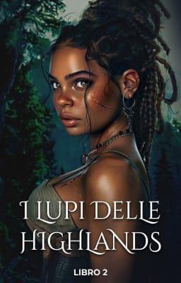 Cover image for I lupi delle Highlands Libro 2