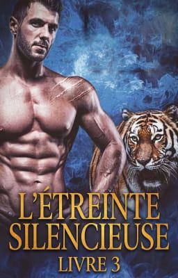 Cover image for L'Étreinte Silencieuse Livre 3