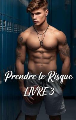 Cover image for Prendre le Risque Livre 3