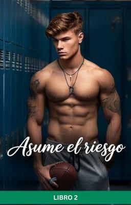 Asume el riesgo Libro 2