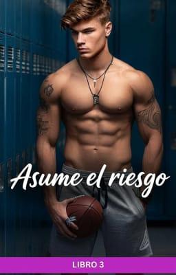 Asume el riesgo Libro 3