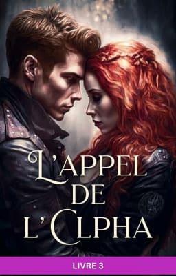 Cover image for L'Appel de l'Alpha Livre 3