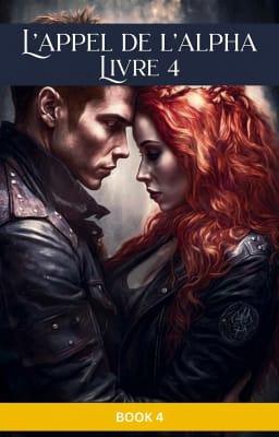 Cover image for L'Appel de l'Alpha Livre 4
