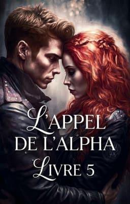 Cover image for L'Appel de l'Alpha Livre 5