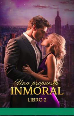 Una propuesta inmoral Libro 2