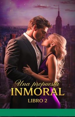 Una propuesta inmoral Libro 2