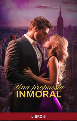 Una propuesta inmoral Libro 6
