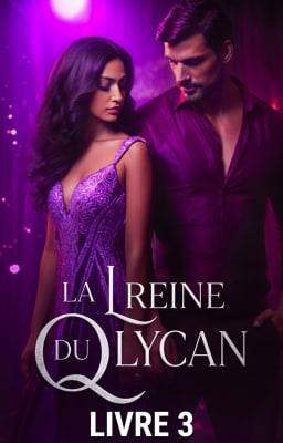 La Reine du Lycan Livre 3