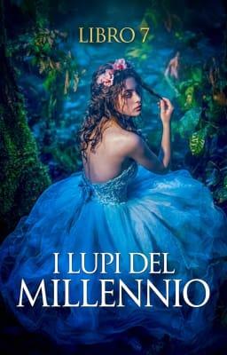 Cover image for I Lupi del Millennio Libro 7