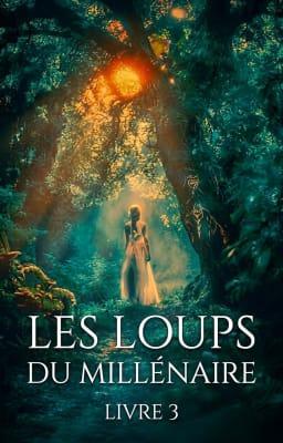Cover image for Les loups du millénaire Livre 3