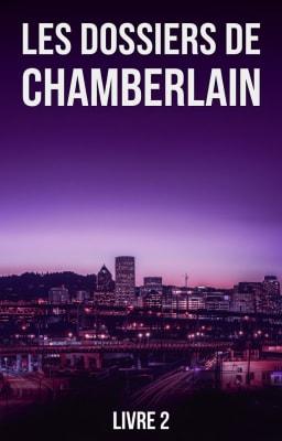 Cover image for Les Dossiers de Chamberlain Livre 2