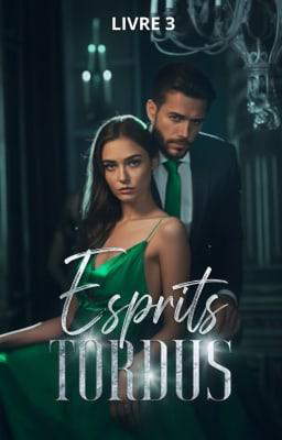Esprits Tordus  Livre 3