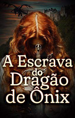 A Escrava do Dragão de Ônix