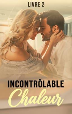 Cover image for Chaleur Incontrôlable Livre 2