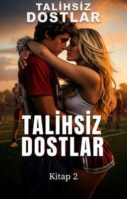 Talihsiz Dostlar Kitap 2