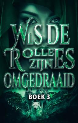 Cover image for Als de rollen zijn omgedraaid Boek 3: Liefde & oorlog