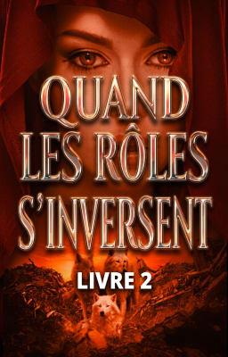 Cover image for Quand les rôles s'inversent Livre 2