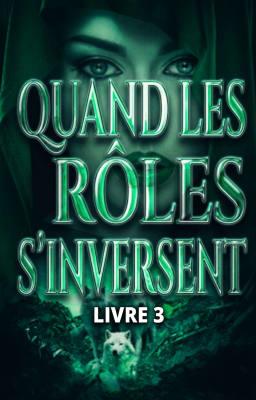 Cover image for Quand les rôles s'inversent Livre 3