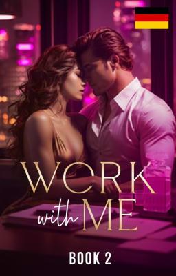 Cover image for Work with Me (Deutsch) Buch 2