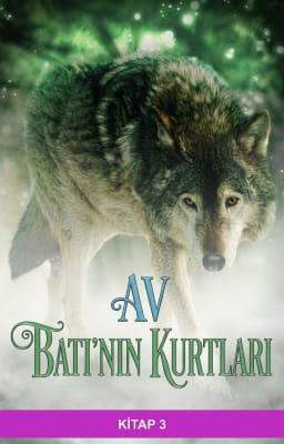 Batı'nın Kurtları: Av Kitap 3