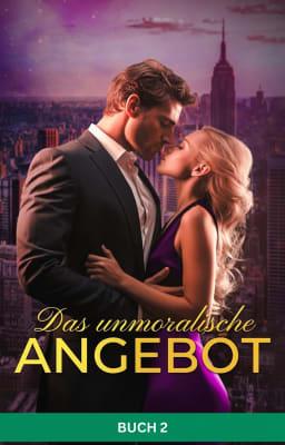 Das unmoralische Angebot Buch 2