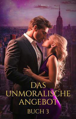 Das unmoralische Angebot Buch 3