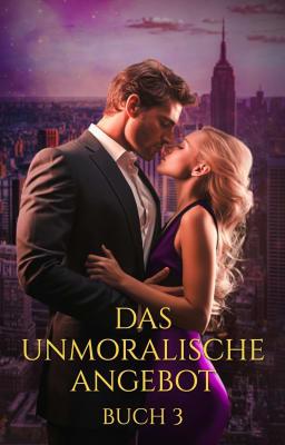 Das unmoralische Angebot Buch 3