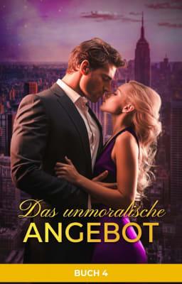 Das unmoralische Angebot Buch 4