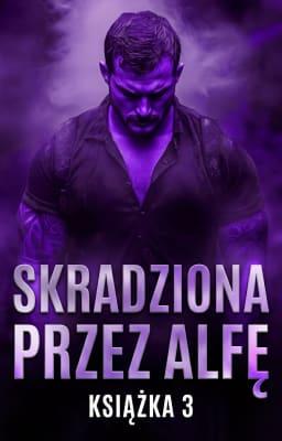 Cover image for Skradziona przez Alfę Książka 3