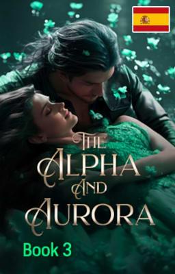Cover image for Aurora y el Alfa Libro 3
