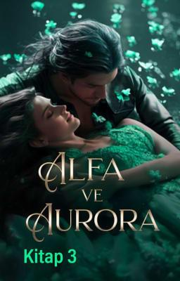 Cover image for Alfa ve Aurora Kitap 3