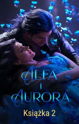 Cover image for Alfa i Aurora Książka 2