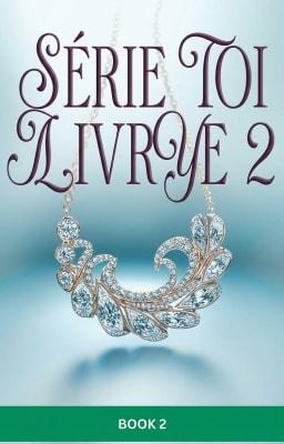 Série Toi - Livre 1 Tome 2