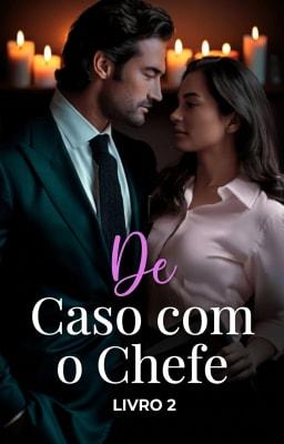 De Caso com o Chefe Livro 2