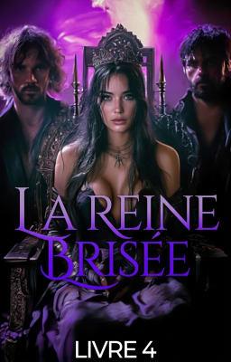Cover image for La reine brisée Livre 4